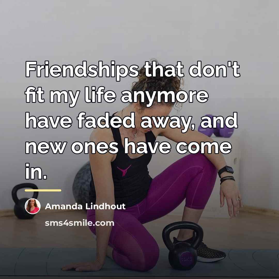 “Friendships that don't fit my life anymore have faded away,…” quote by Amanda Lindhout