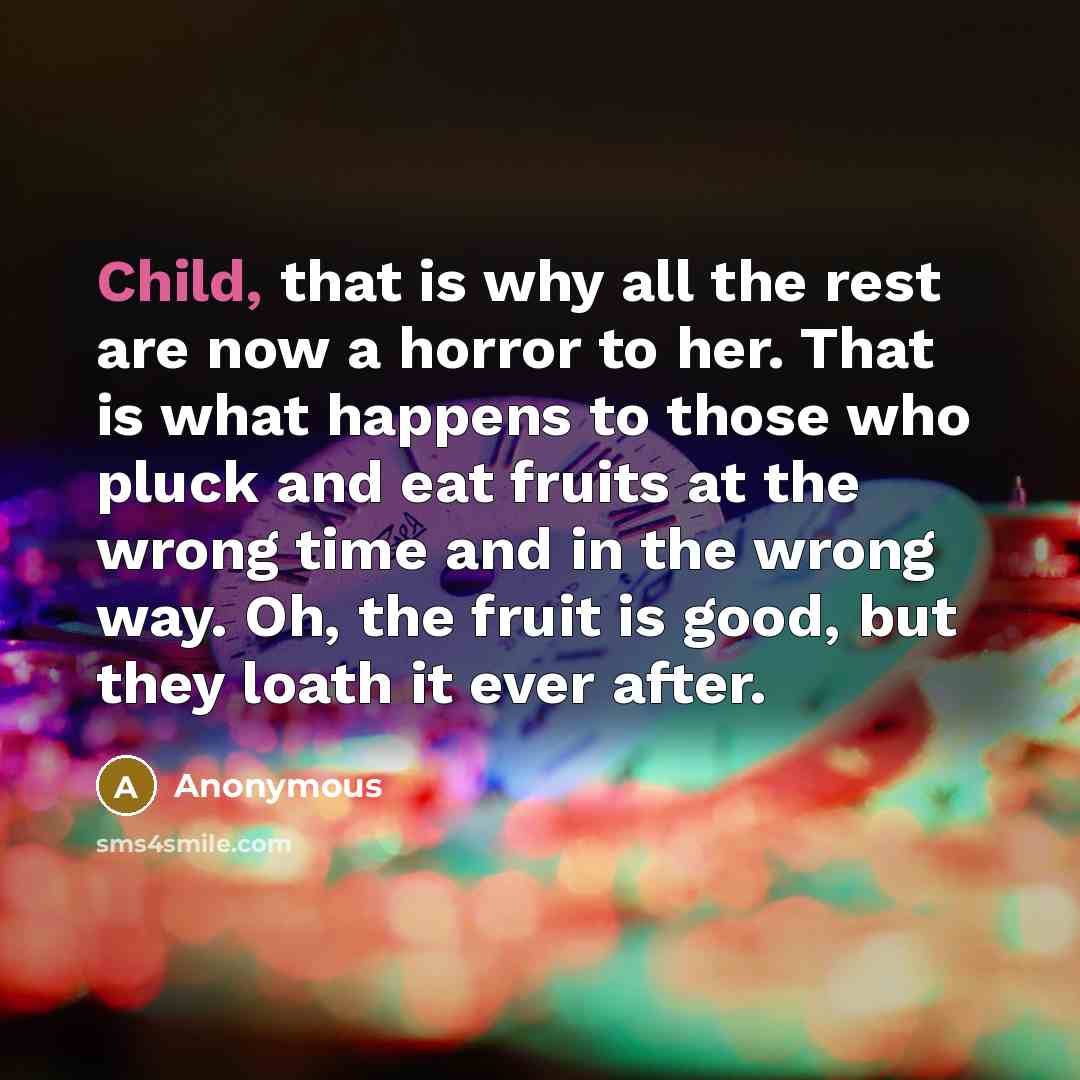 “Child, that is why all the rest are now a…” quote by Anonymous