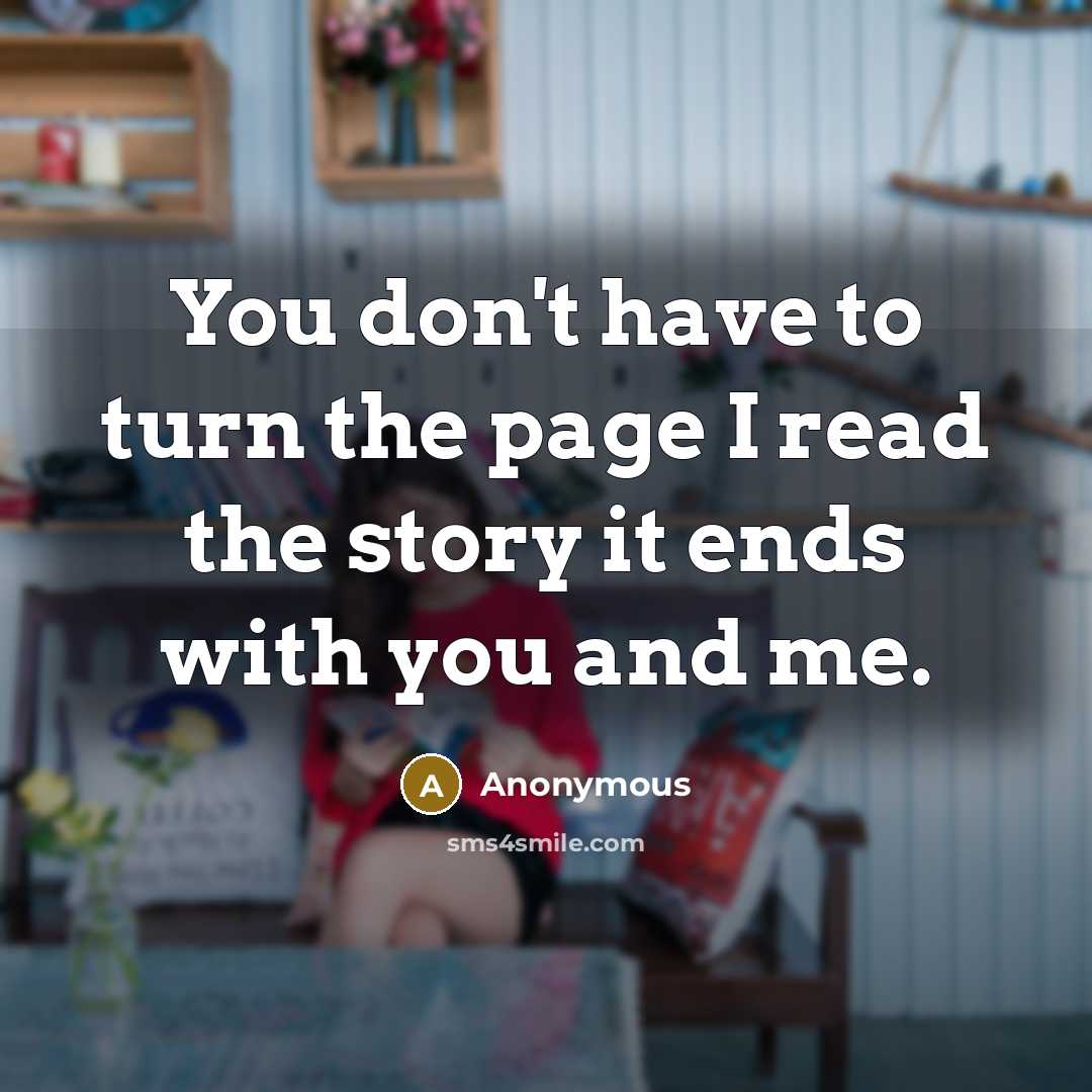 “You don't have to turn the page I read the…” quote by Anonymous