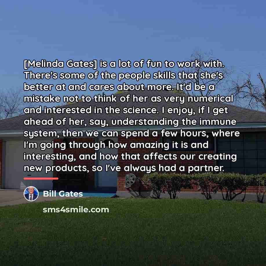 “[Melinda Gates] is a lot of fun to work with.…” quote by Bill Gates