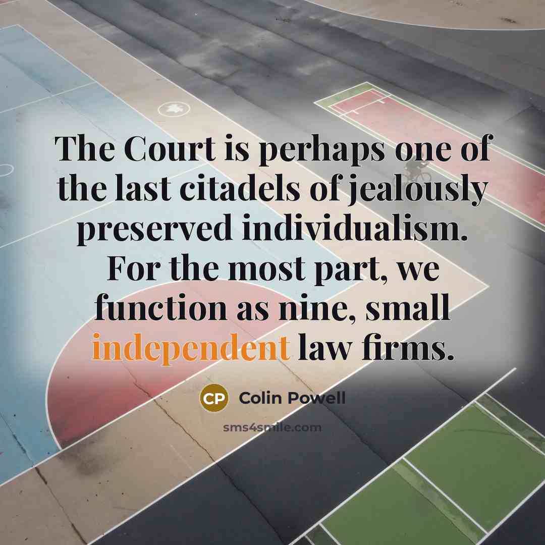 “The Court is perhaps one of the last citadels of…” quote by Colin Powell