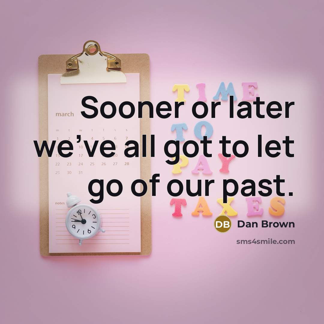 “Sooner or later we've all got to let go of…” quote by Dan Brown