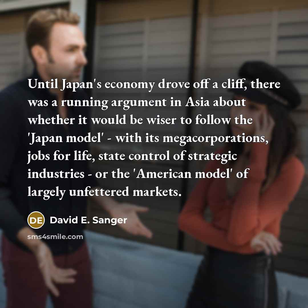 “Until Japan's economy drove off a cliff, there was a…” quote by David E. Sanger
