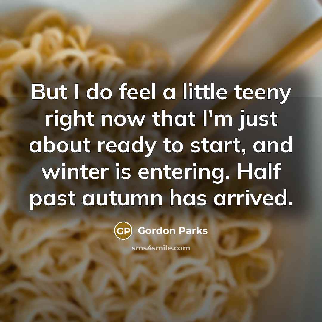 “But I do feel a little teeny right now that…” quote by Gordon Parks