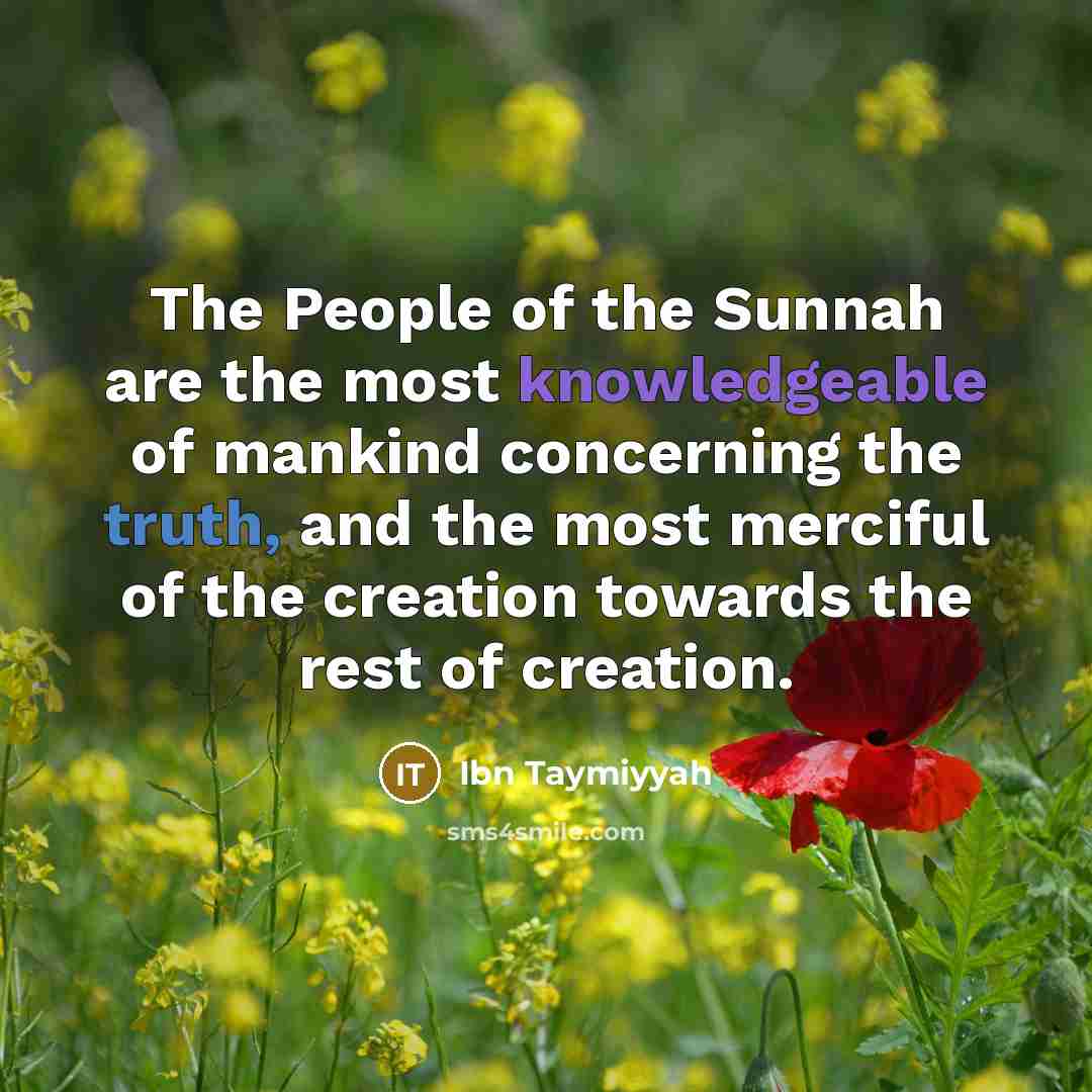 “The People of the Sunnah are the most knowledgeable of…” quote by Ibn Taymiyyah