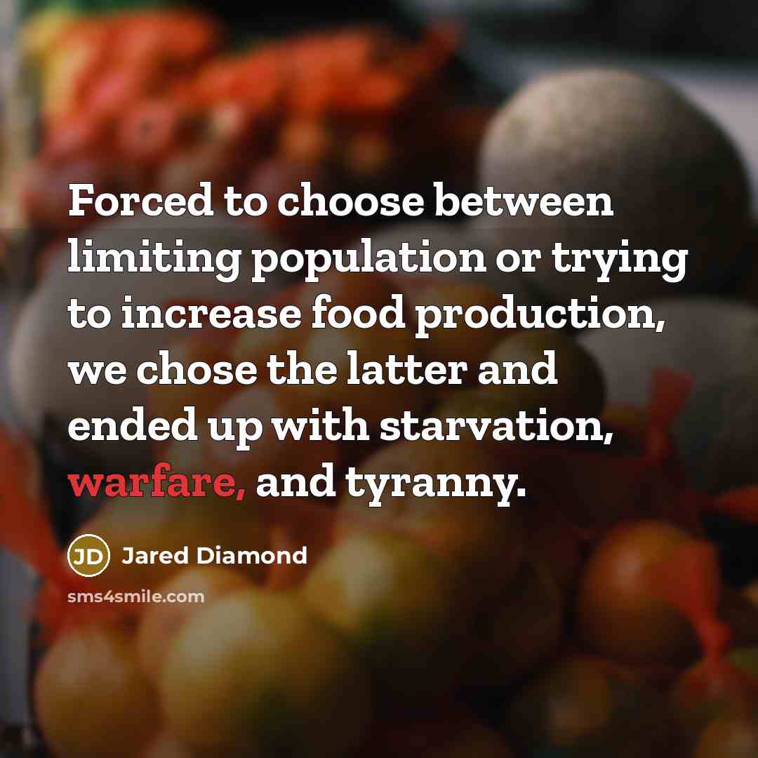 “Forced to choose between limiting population or trying to increase…” quote by Jared Diamond