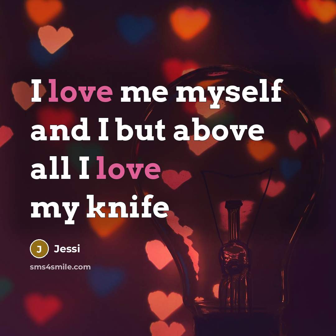 “I love me myself and I but above all I…” quote by Jessi
