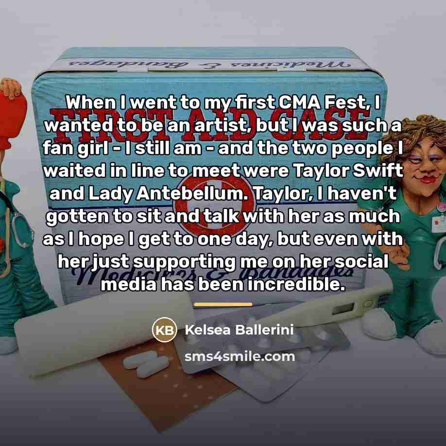 “When I went to my first CMA Fest, I wanted…” quote by Kelsea Ballerini
