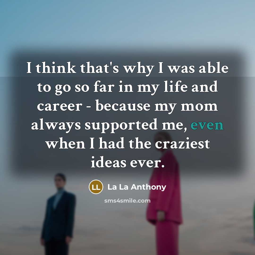 “I think that's why I was able to go so…” quote by La La Anthony