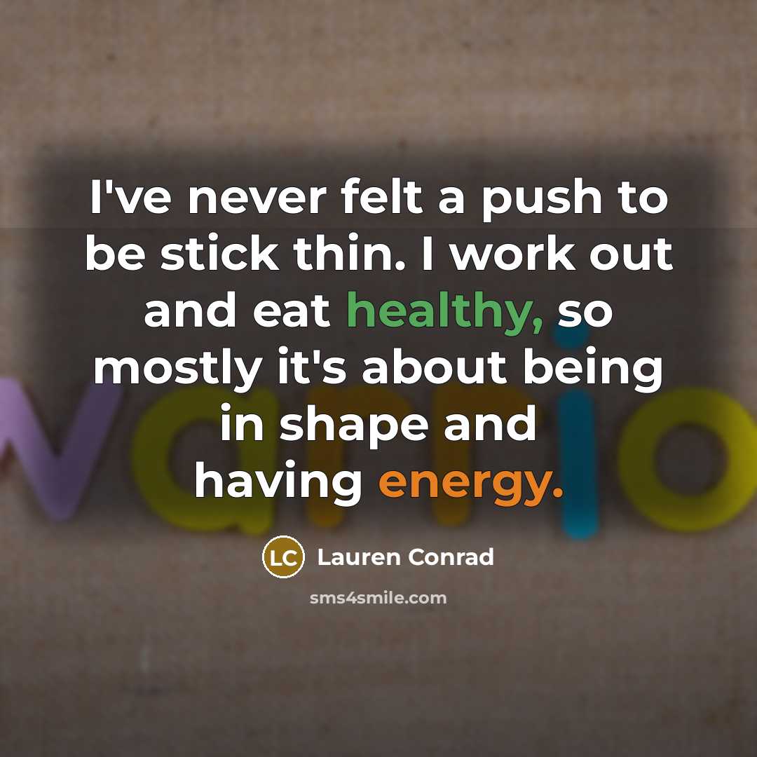 “I've never felt a push to be stick thin. I…” quote by Lauren Conrad
