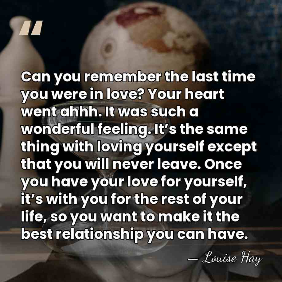 Can you remember the last time you were in love? Your heart&hellip; - Louise Hay