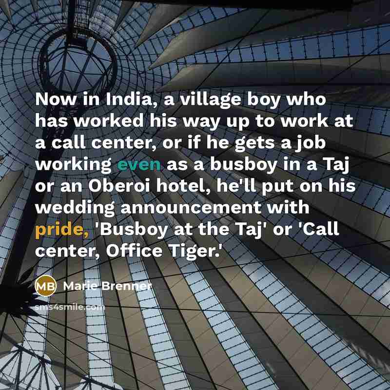 “Now in India, a village boy who has worked his…” quote by Marie Brenner