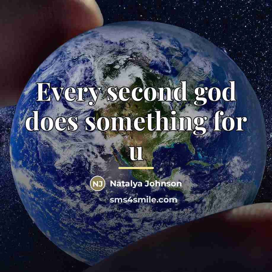 “Every second god does something for u…” quote by Natalya Johnson