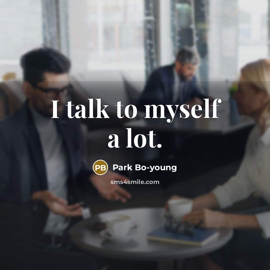 “I talk to myself a lot.…” quote by Park Bo-young