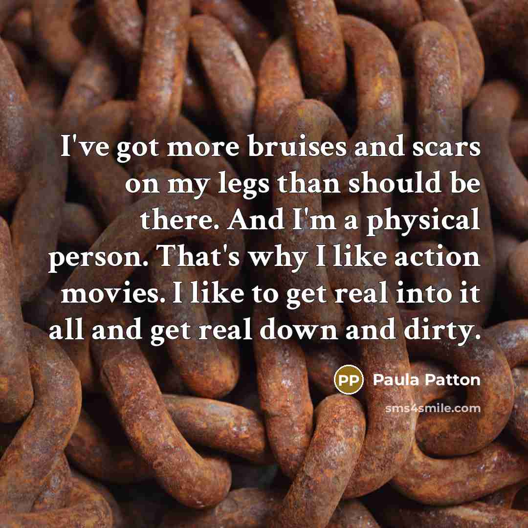 “I've got more bruises and scars on my legs than…” quote by Paula Patton