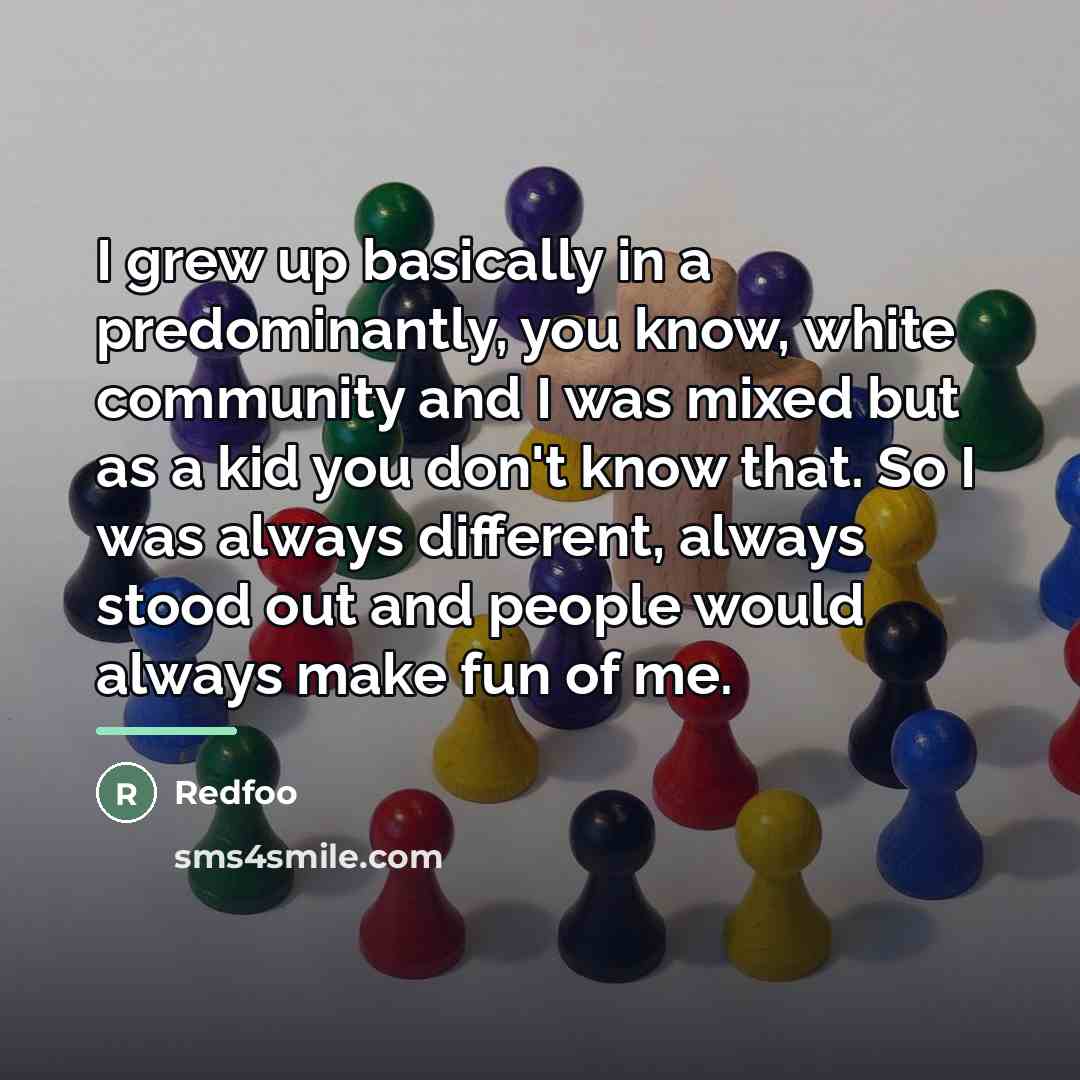 “I grew up basically in a predominantly, you know, white…” quote by Redfoo
