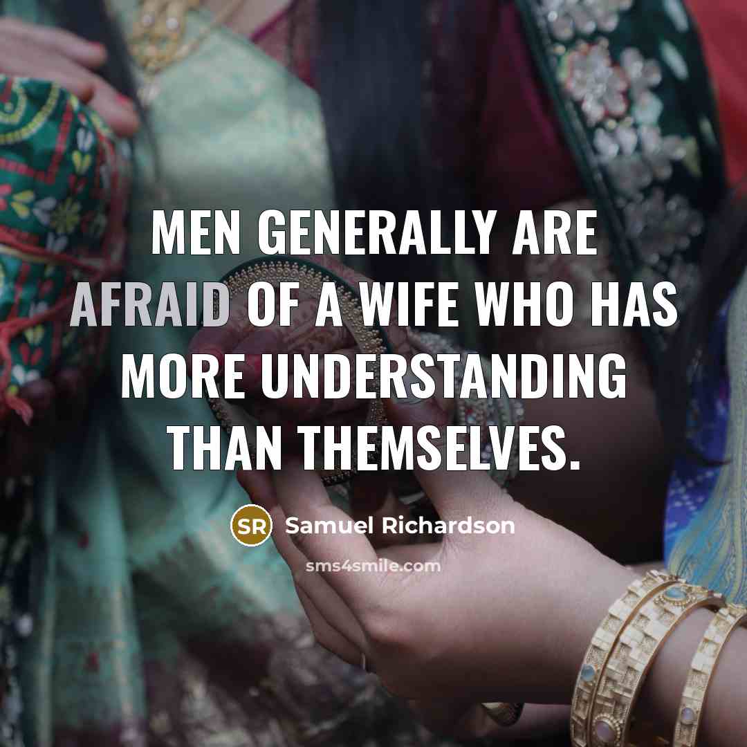 “Men generally are afraid of a wife who has more…” quote by Samuel Richardson