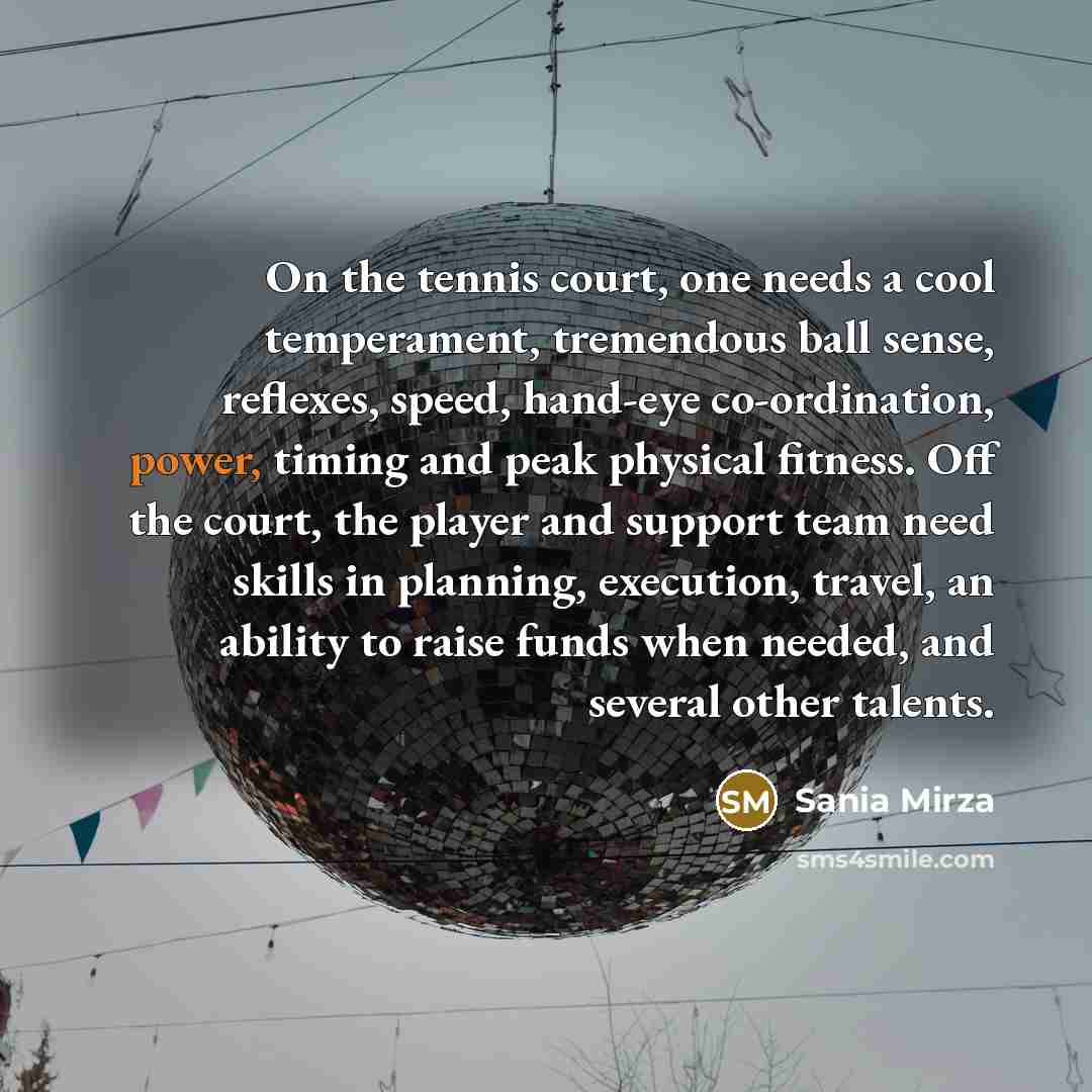 “On the tennis court, one needs a cool temperament, tremendous…” quote by Sania Mirza