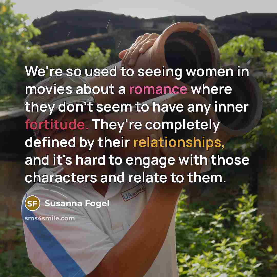 “We're so used to seeing women in movies about a…” quote by Susanna Fogel