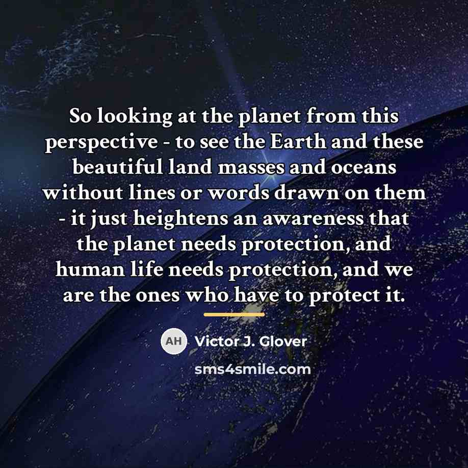 “So looking at the planet from this perspective - to…” quote by Victor J. Glover