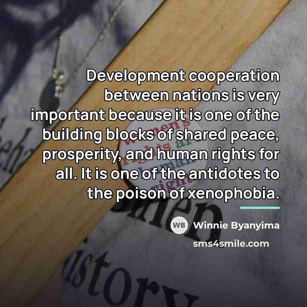 “Development cooperation between nations is very important because it is…” quote by Winnie Byanyima