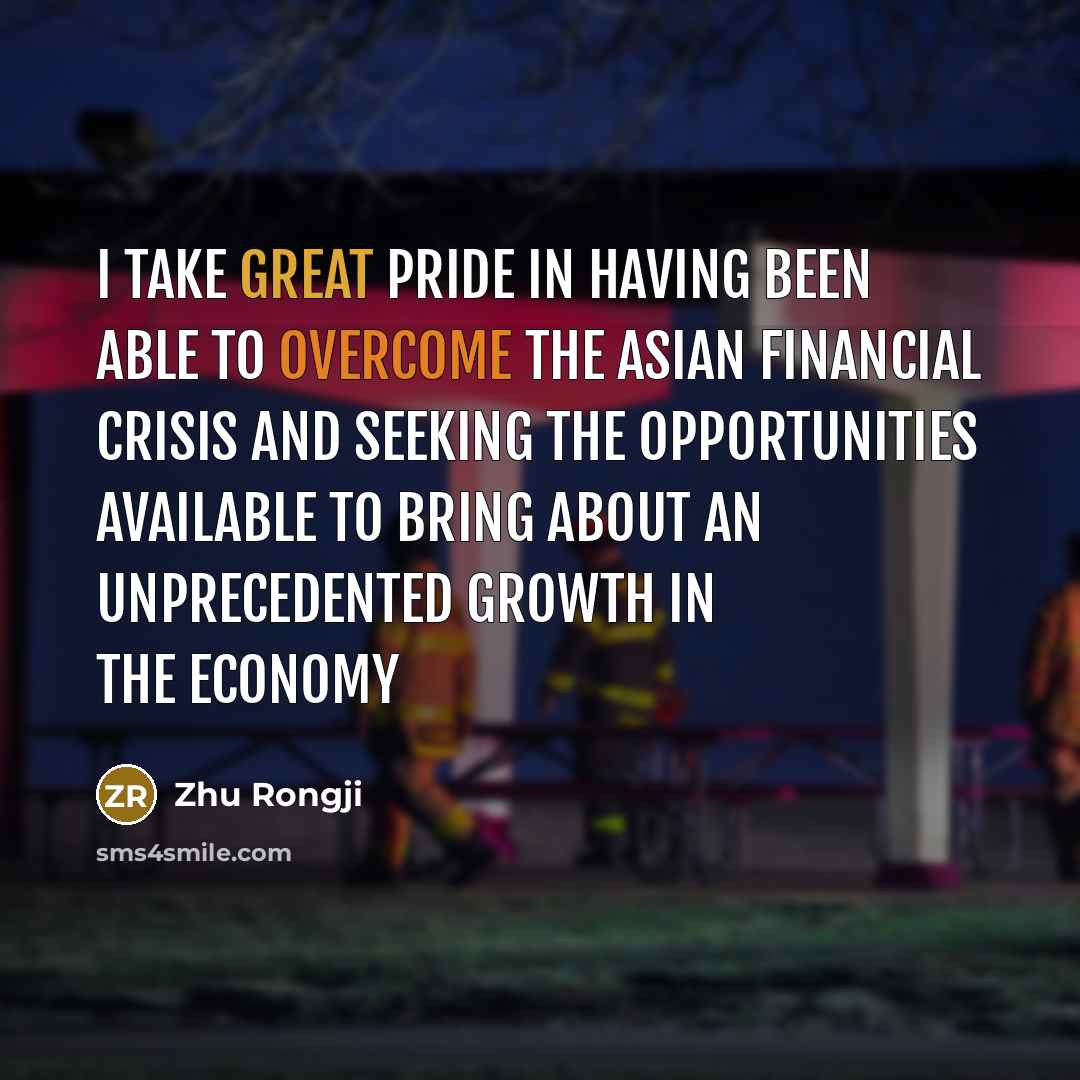 “I take great pride in having been able to overcome…” quote by Zhu Rongji