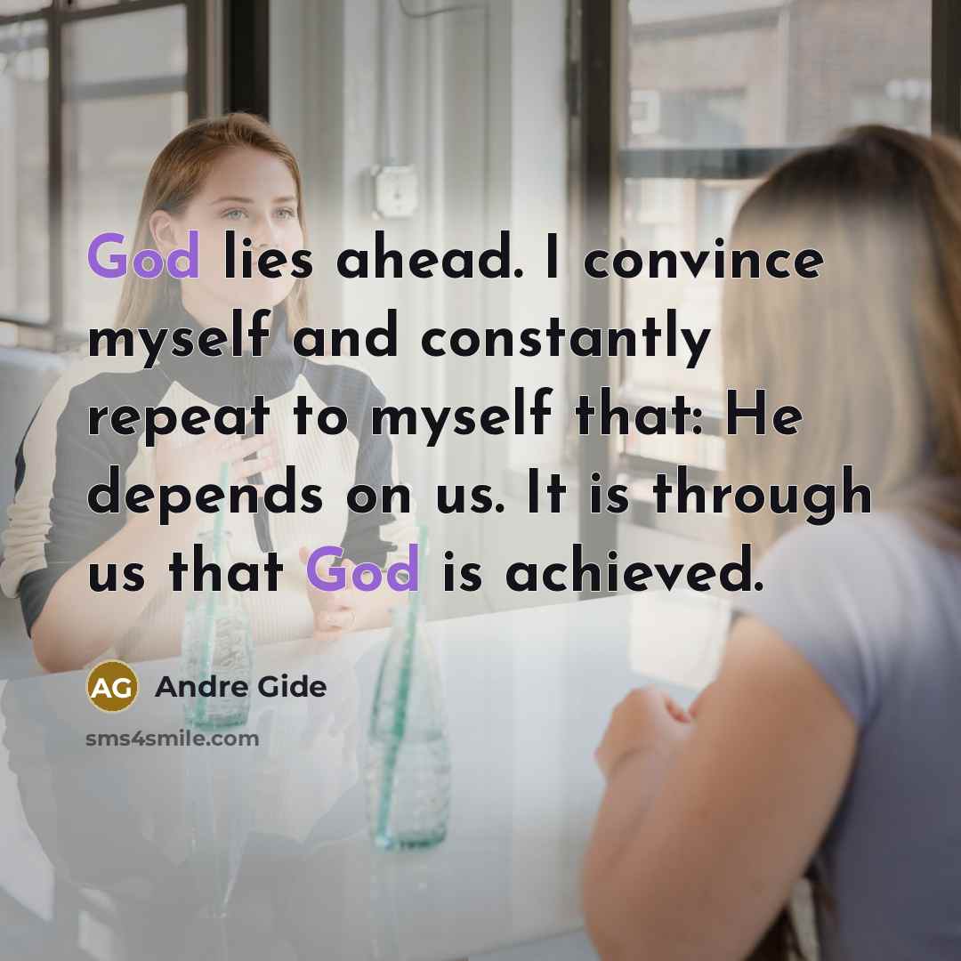 “God lies ahead. I convince myself and constantly repeat to…” quote by Andre Gide