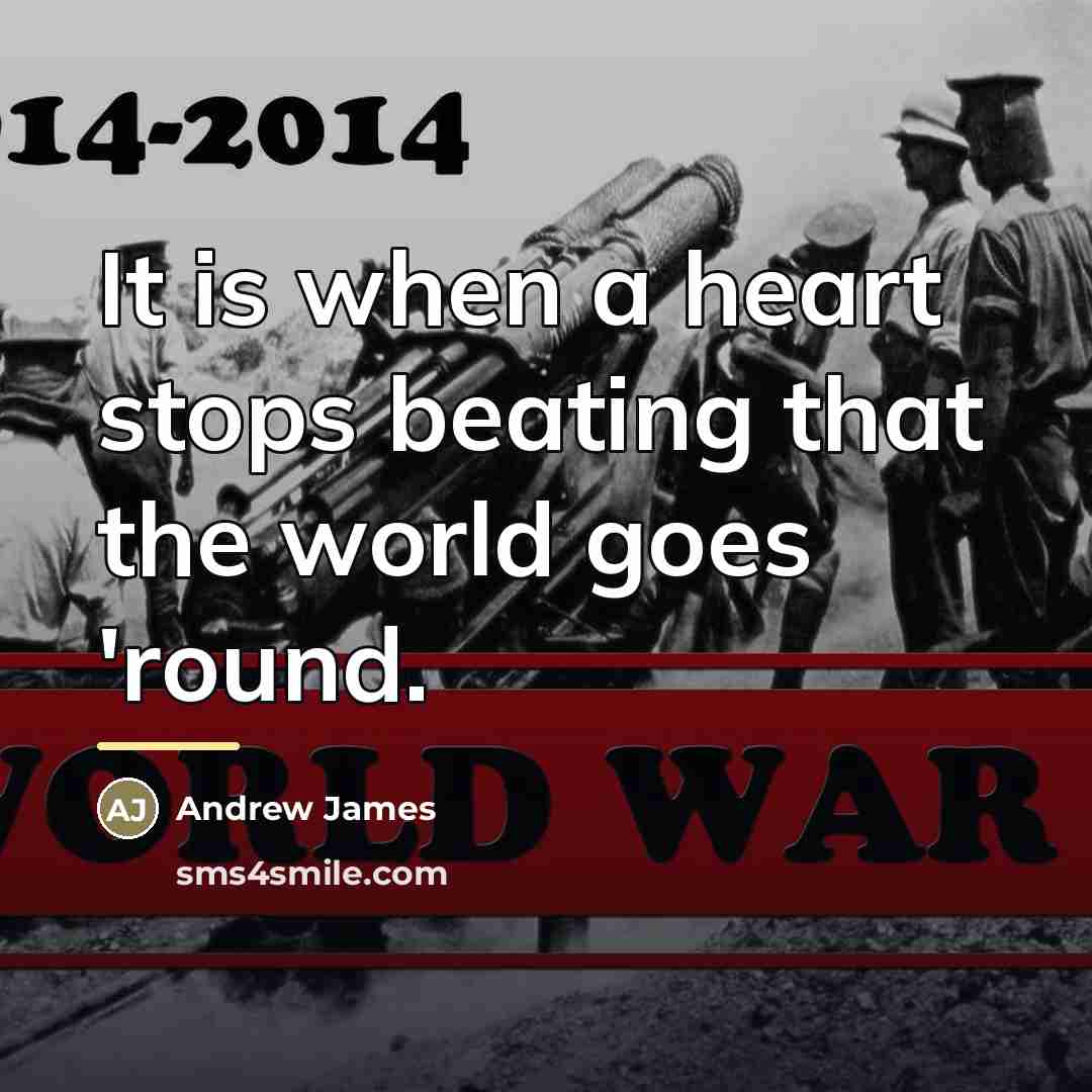 “It is when a heart stops beating that the world…” quote by Andrew James