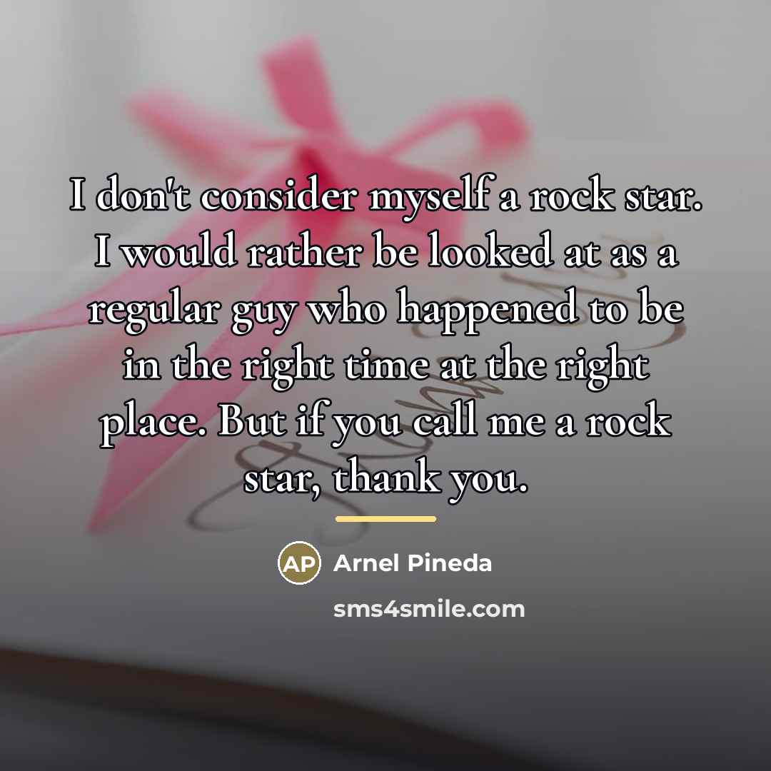 “I don't consider myself a rock star. I would rather…” quote by Arnel Pineda