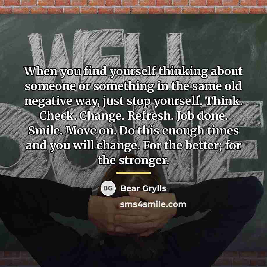 “When you find yourself thinking about someone or something in…” quote by Bear Grylls