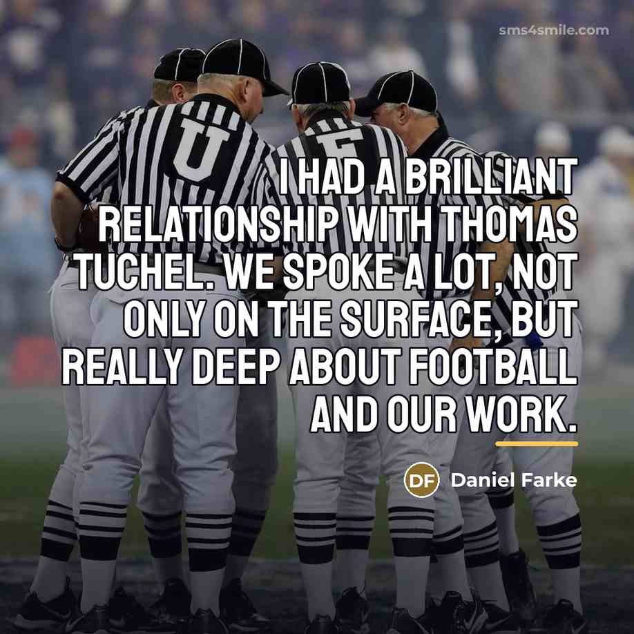 “I had a brilliant relationship with Thomas Tuchel. We spoke…” quote by Daniel Farke