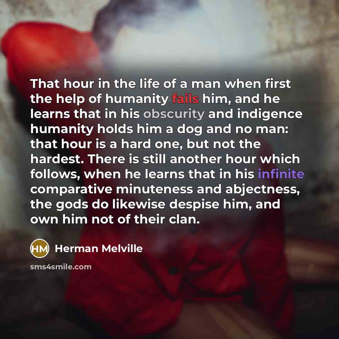 “That hour in the life of a man when first…” quote by Herman Melville