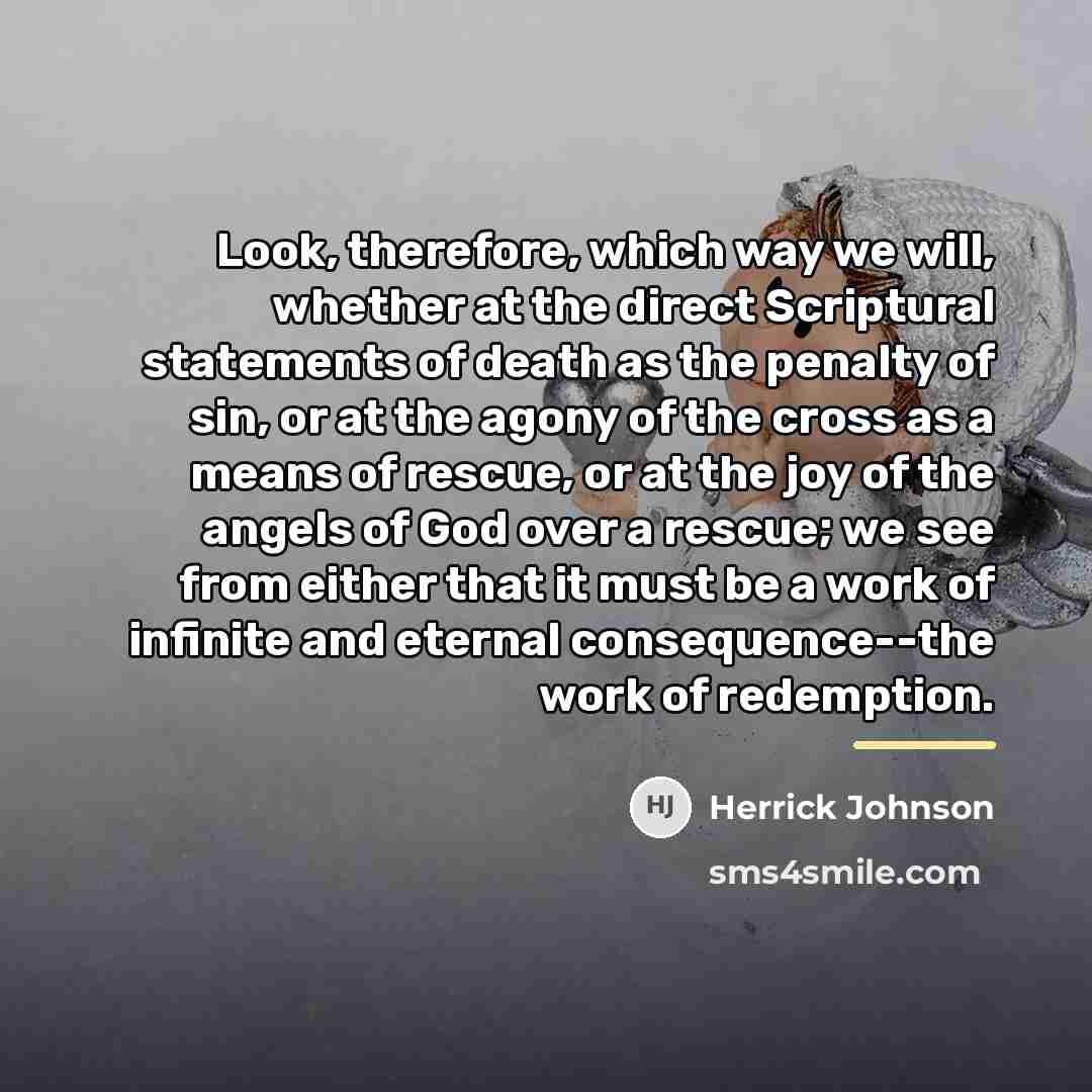 “Look, therefore, which way we will, whether at the direct…” quote by Herrick Johnson