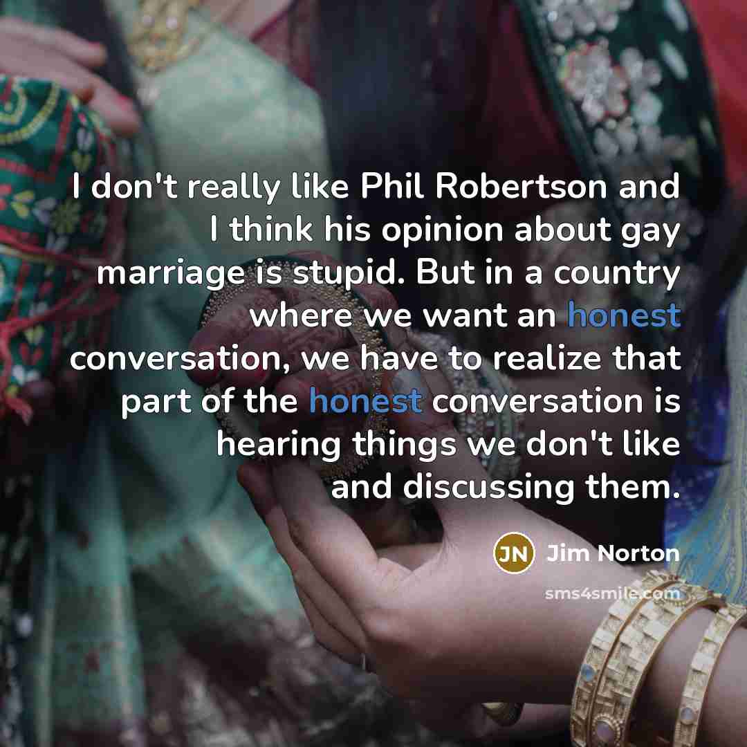 “I don't really like Phil Robertson and I think his…” quote by Jim Norton