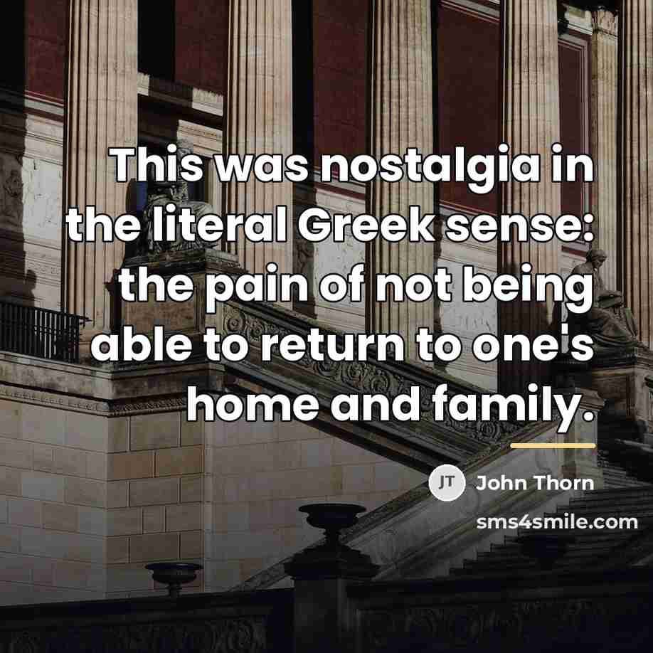 “This was nostalgia in the literal Greek sense: the pain…” quote by John Thorn