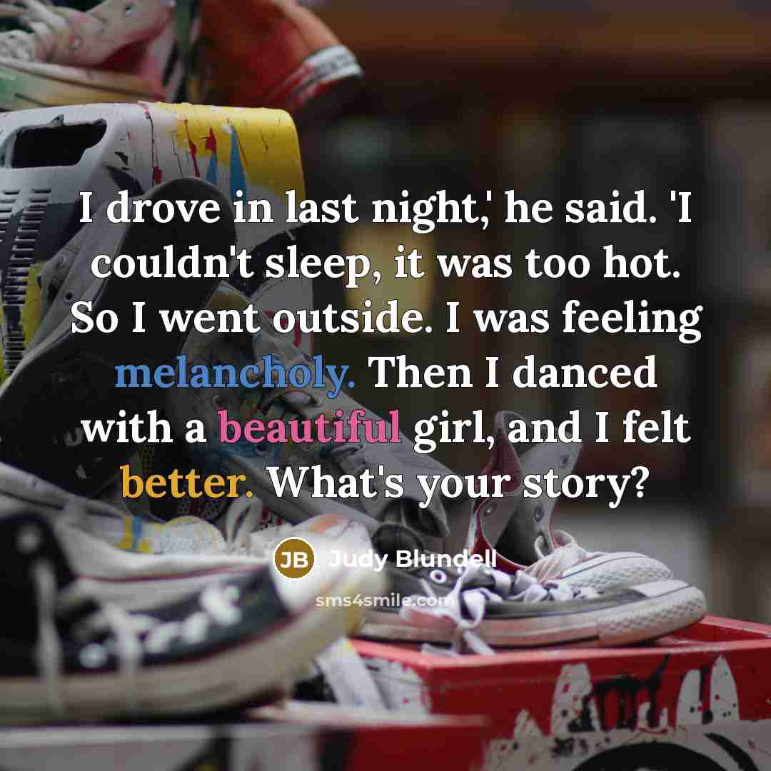 “I drove in last night,' he said. 'I couldn't sleep,…” quote by Judy Blundell