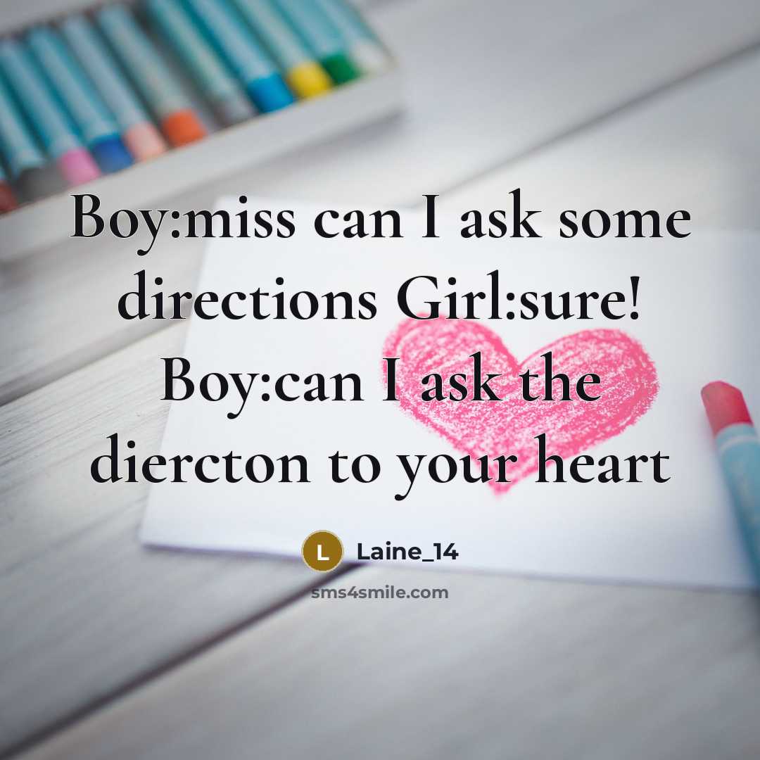 “Boy:miss can I ask some directions Girl:sure! Boy:can I ask…” quote by Laine_14