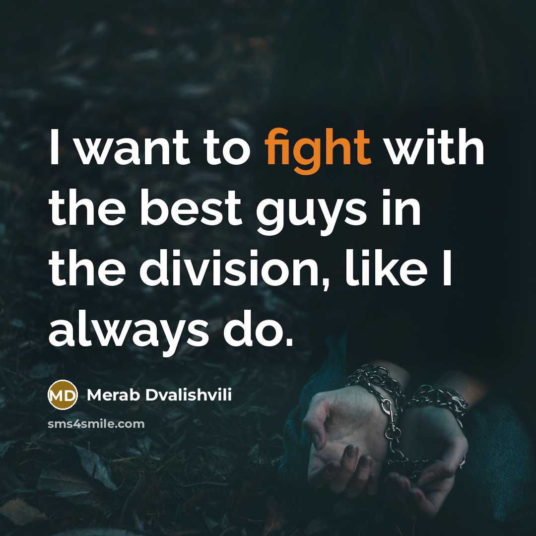 “I want to fight with the best guys in the…” quote by Merab Dvalishvili