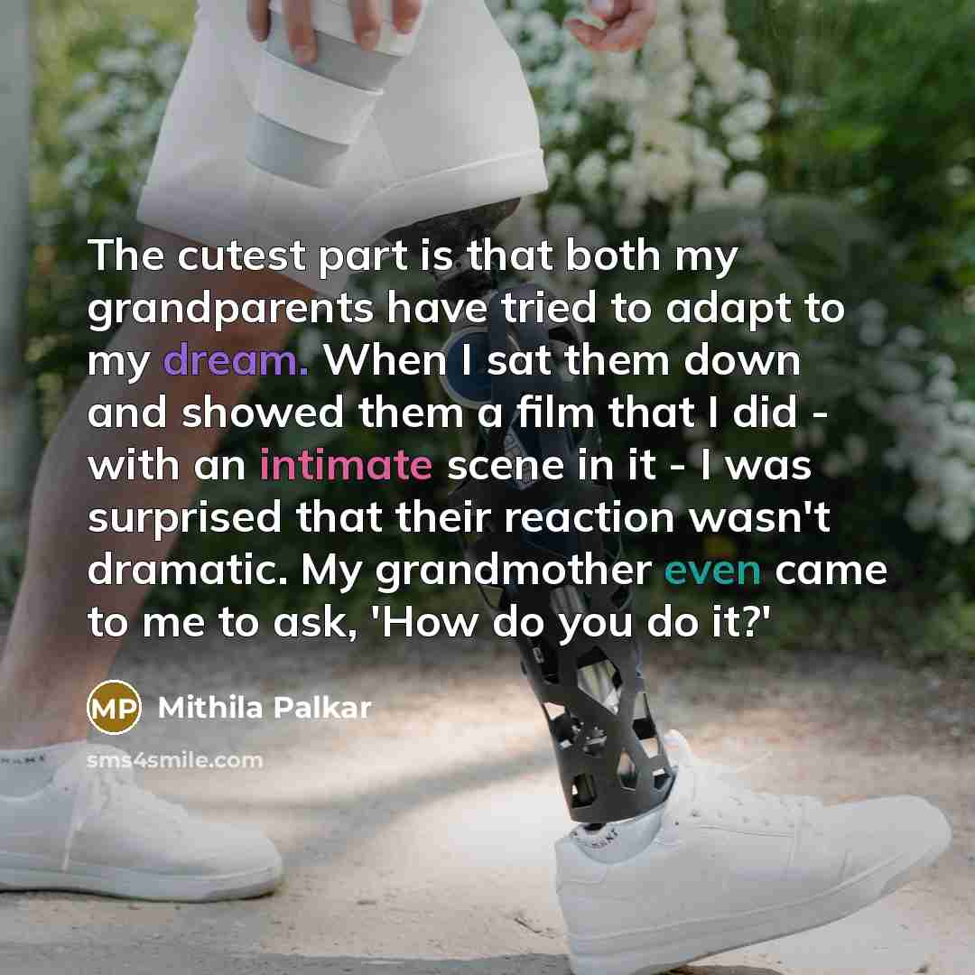 “The cutest part is that both my grandparents have tried…” quote by Mithila Palkar