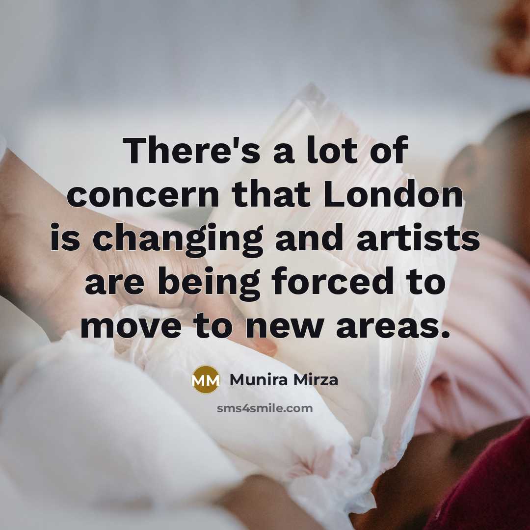 “There's a lot of concern that London is changing and…” quote by Munira Mirza
