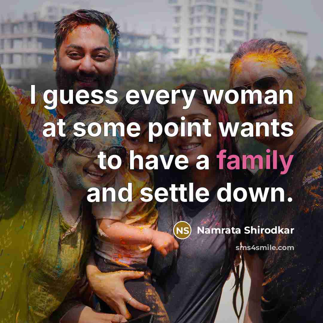 “I guess every woman at some point wants to have…” quote by Namrata Shirodkar