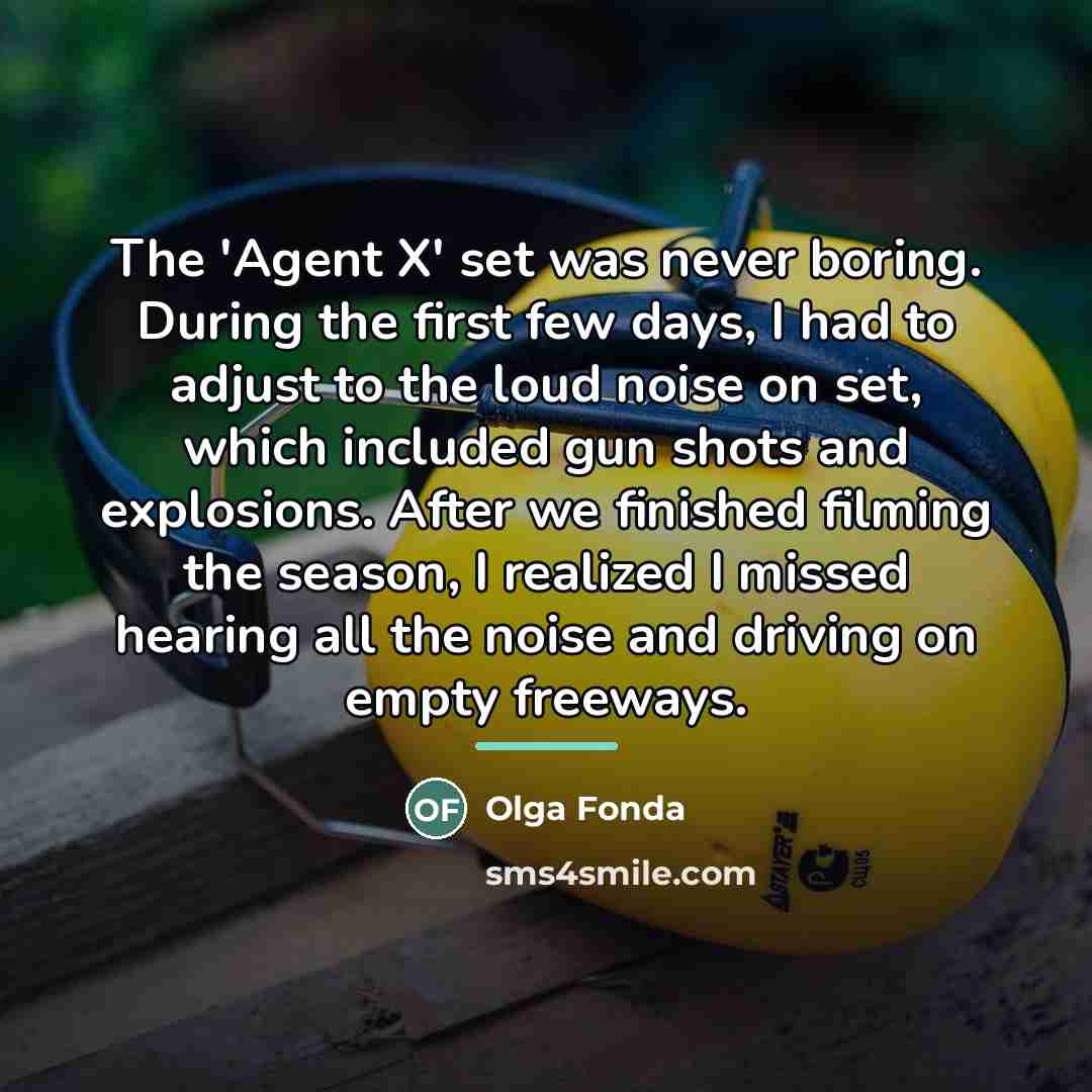 “The 'Agent X' set was never boring. During the first…” quote by Olga Fonda