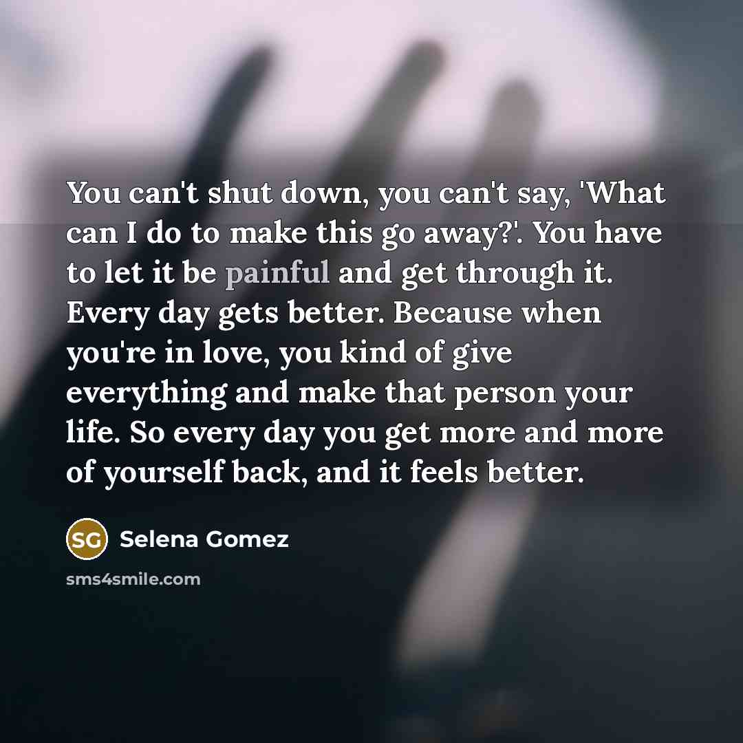 “You can't shut down, you can't say, 'What can I…” quote by Selena Gomez
