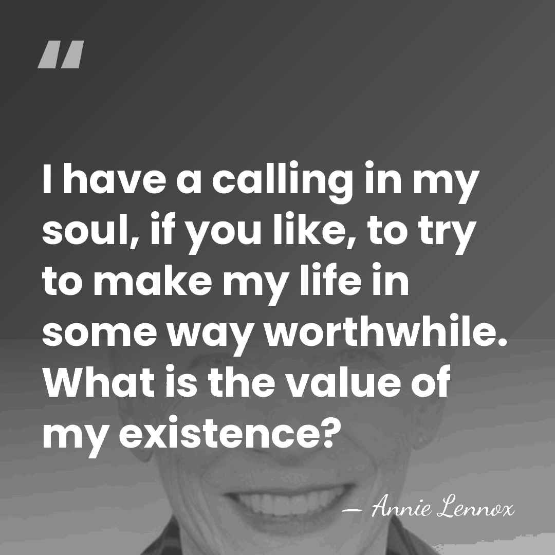 I have a calling in my soul, if you like, to try&hellip; - Annie Lennox