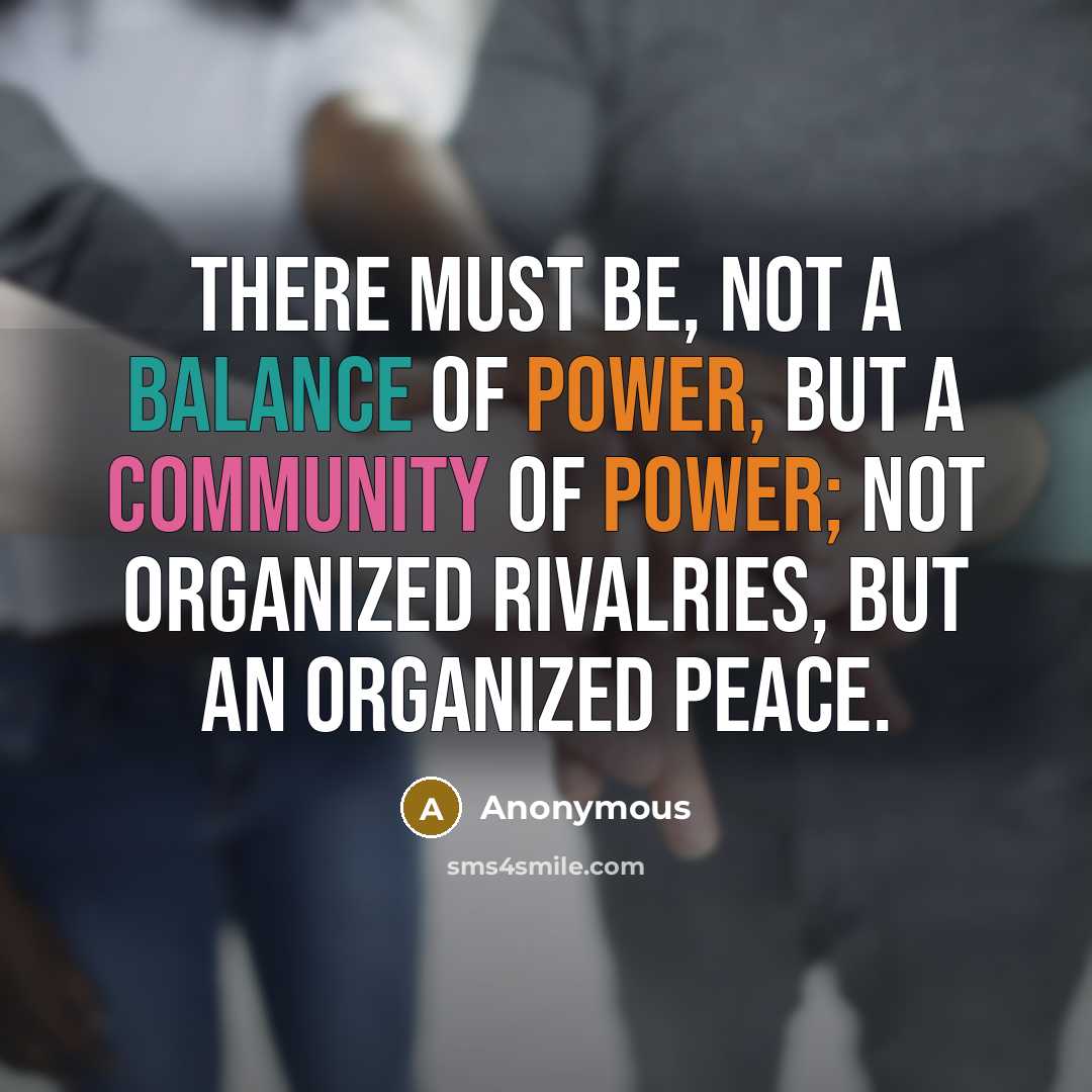 “There must be, not a balance of power, but a…” quote by Anonymous