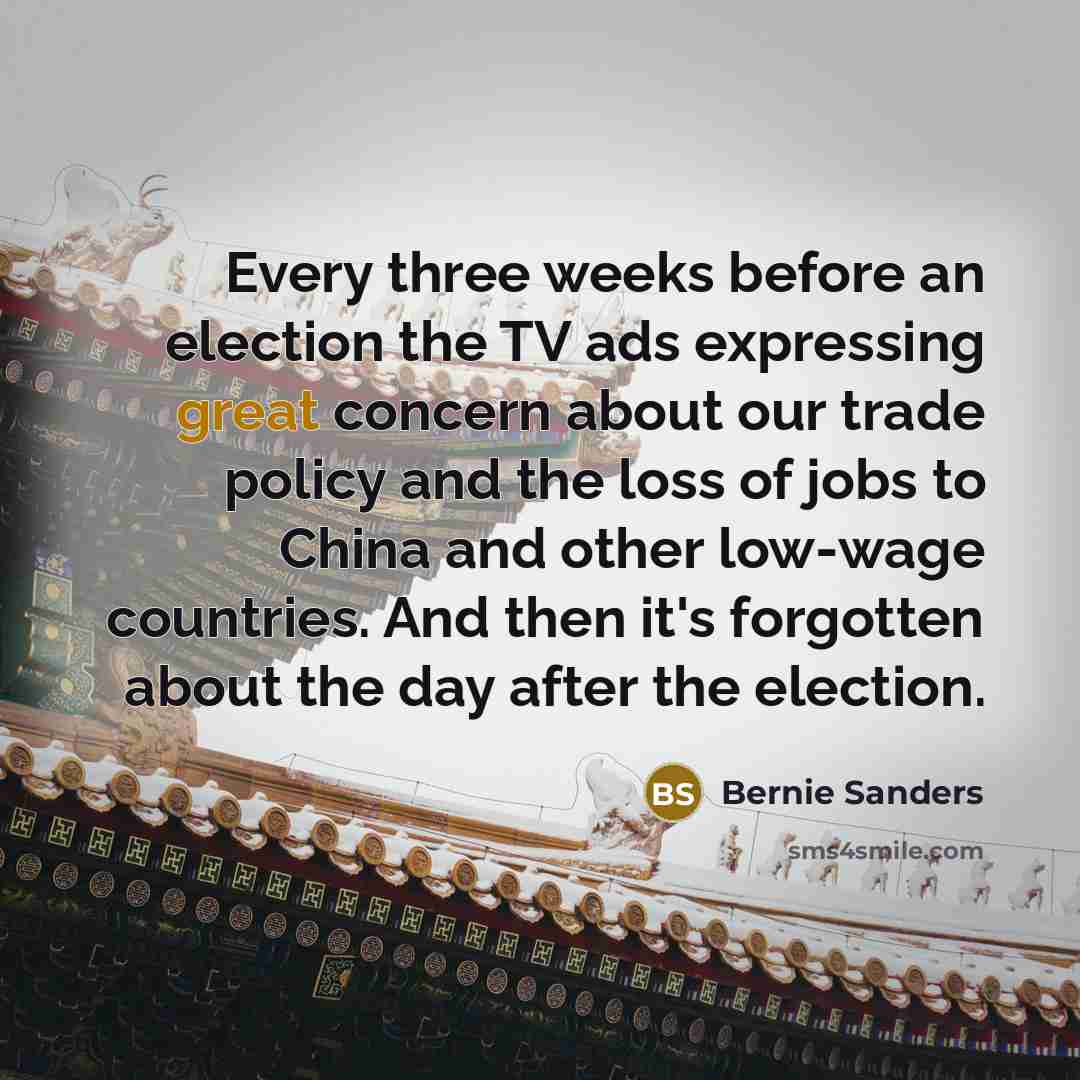 “Every three weeks before an election the TV ads expressing…” quote by Bernie Sanders
