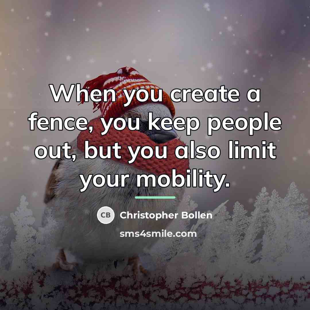 “When you create a fence, you keep people out, but…” quote by Christopher Bollen