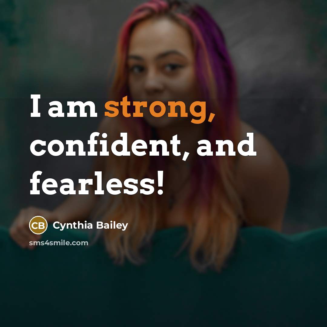 “I am strong, confident, and fearless!…” quote by Cynthia Bailey