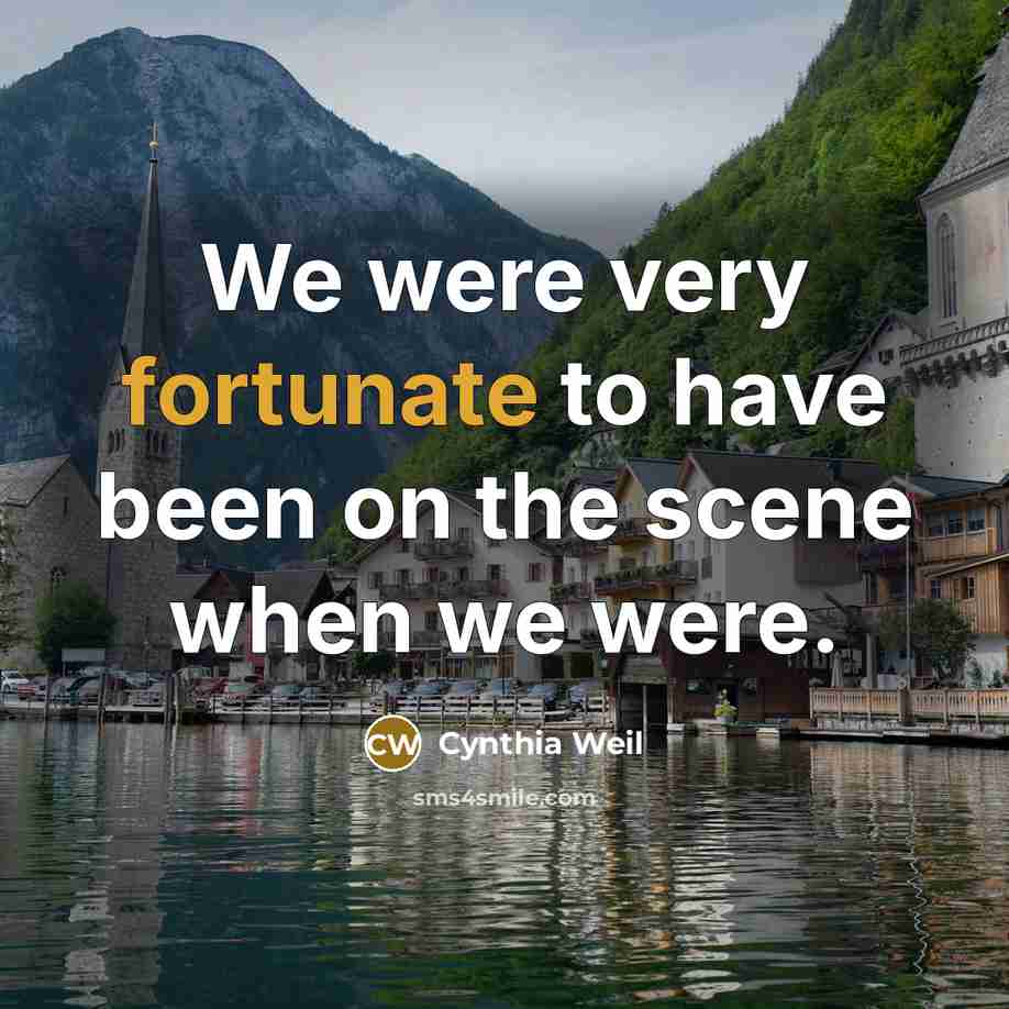 “We were very fortunate to have been on the scene…” quote by Cynthia Weil