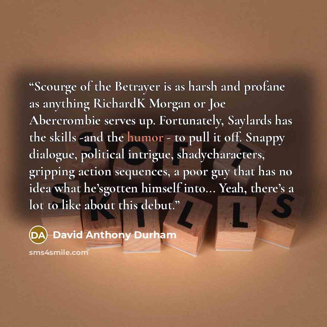 “Scourge of the Betrayer is as harsh and profane as anything RichardK Morgan or Joe Abercrombie serves up. Fortunately, Saylards has the skills -and the humor - to pull it off. Snappy dialogue, political intrigue, shadycharacters, gripping action sequences, a poor guy that has no idea what…” quote by David Anthony Durham